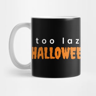 Too Lazy To Buy Halloween Costume Mug